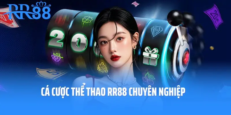 Cá cược thể thao RR88 chuyên nghiệp
