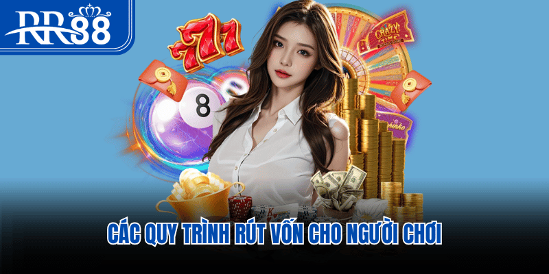Các quy trình rút vốn cho người chơi