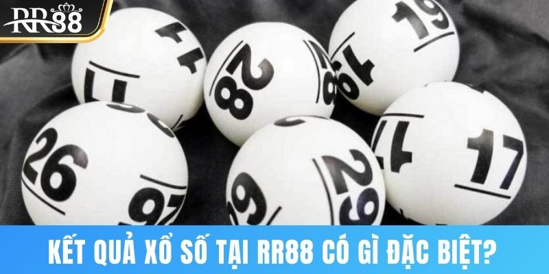 Xem kết quả xổ số trực tuyến có gì đặc biệt?